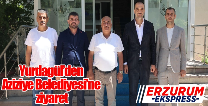 Yurdagül'den Aziziye Belediyesi'ne ziyaret...