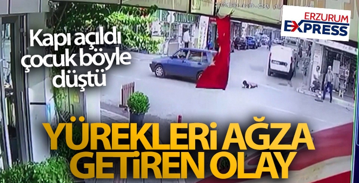 Yürekleri ağza getiren olay! Kapı açıldı çocuk böyle düştü