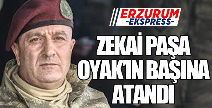 Zekai Paşa Oyak'a atandı