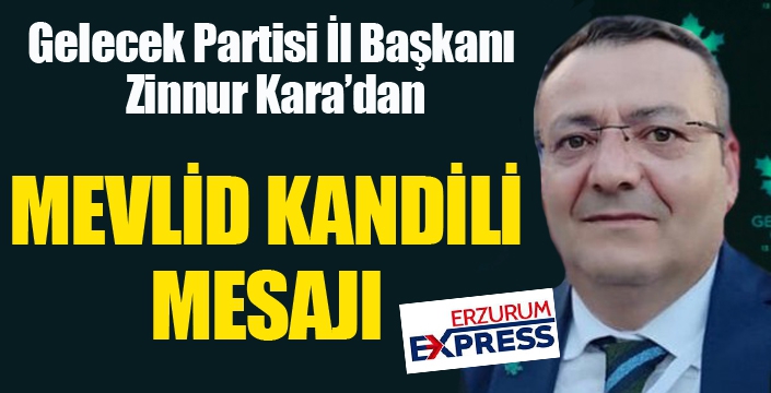 Zinnur Kara'dan kandil mesajı...